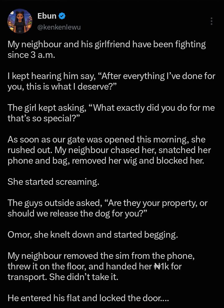 “After everything I’ve done for you, this is what I deserve?” — Lady recounts dramatic fight between neighbour and girlfriend